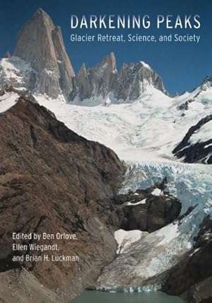 Immagine del venditore per Darkening Peaks : Glacier Retreat, Science, and Society venduto da GreatBookPrices