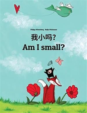 Imagen del vendedor de Wo Xiao Ma? Am I Small? : Chinese/Mandarin Chinese Simplified-english: Children's Picture Book -Language: chinese a la venta por GreatBookPrices