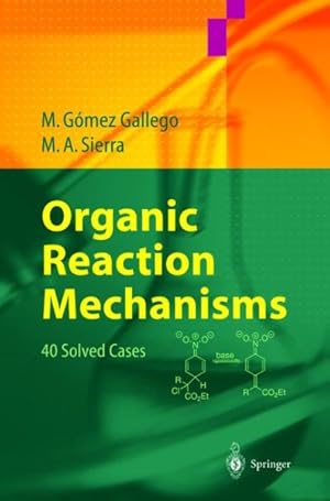 Seller image for Organic Reaction Mechanisms : 40 Solved Cases for sale by GreatBookPrices