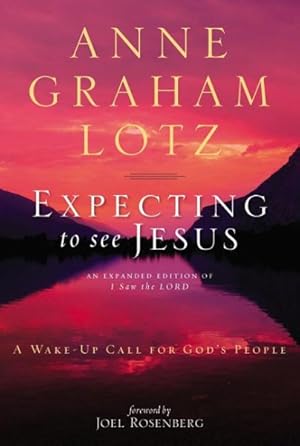 Seller image for Expecting to See Jesus : A Wake-Up Call for God's People for sale by GreatBookPrices