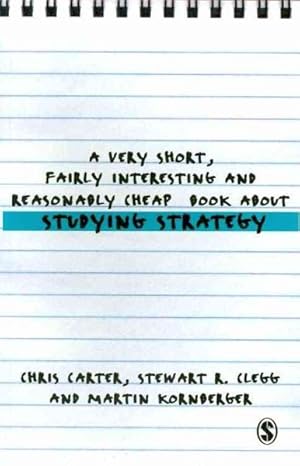 Image du vendeur pour Very Short, Fairly Interesting and Reasonably Cheap Book About Studying Strategy mis en vente par GreatBookPrices