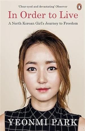 Seller image for In Order to Live : A North Korean Girl's Journey to Freedom for sale by GreatBookPrices