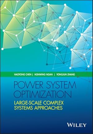 Bild des Verkufers fr Power System Optimization : Large-Scale Complex Systems Approaches zum Verkauf von GreatBookPrices