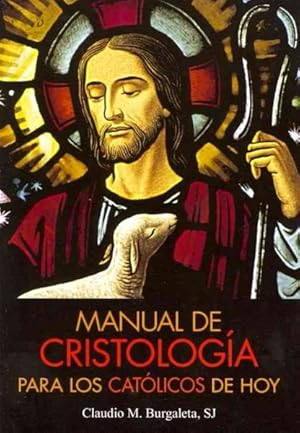 Bild des Verkufers fr Manual De Cristologia Para Los Catolicos De Hoy -Language: spanish zum Verkauf von GreatBookPrices