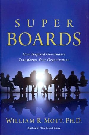Image du vendeur pour Super Boards : How Inspired Governance Transforms Your Organization mis en vente par GreatBookPrices