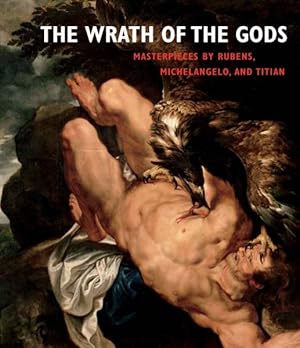 Image du vendeur pour Wrath of the Gods : Masterpieces by Rubens, Michelangelo, and Titian mis en vente par GreatBookPrices