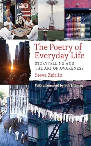 Bild des Verkufers fr Poetry of Everyday Life : Storytelling and the Art of Awareness zum Verkauf von GreatBookPrices