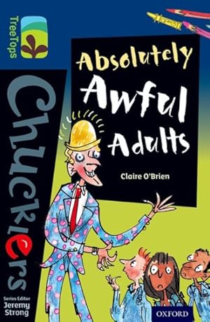 Seller image for Oxford Reading Tree Treetops Chucklers: Level 14: Absolutely Awful Adults for sale by GreatBookPrices