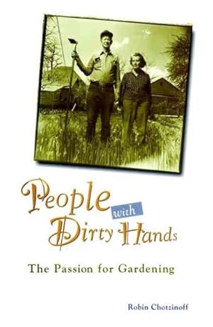 Seller image for People With Dirty Hands : The Passion for Gardening for sale by GreatBookPrices