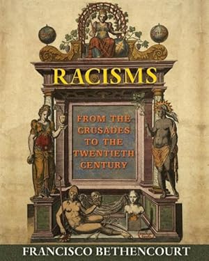 Imagen del vendedor de Racisms : From the Crusades to the Twentieth Century a la venta por GreatBookPrices