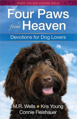 Image du vendeur pour Four Paws from Heaven : Devotions for Dog Lovers mis en vente par GreatBookPrices