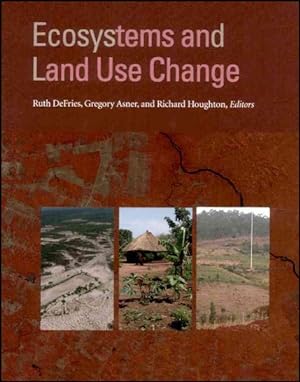 Image du vendeur pour Ecosystems And Land Use Change mis en vente par GreatBookPrices