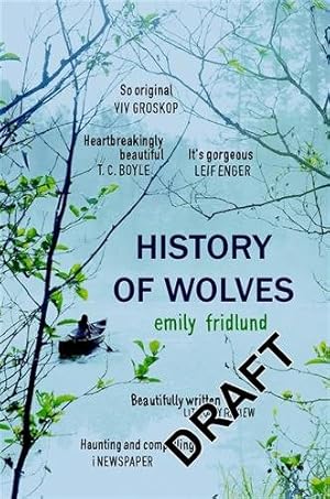 Image du vendeur pour History of Wolves : Shortlisted for the 2017 Man Booker Prize mis en vente par GreatBookPrices
