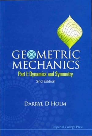 Immagine del venditore per Geometric Mechanics : Dynamics and Symmetry venduto da GreatBookPrices