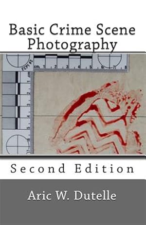 Immagine del venditore per Basic Crime Scene Photography venduto da GreatBookPrices