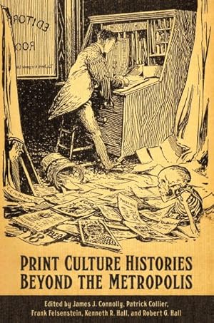 Imagen del vendedor de Print Culture Histories Beyond the Metropolis a la venta por GreatBookPrices