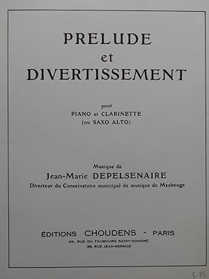 Immagine del venditore per DEPELSENAIRE Jean-Marie Prlude et Divertissement Piano Clarinette ou Saxophone venduto da partitions-anciennes