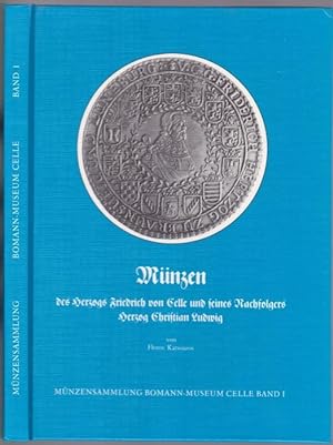 Münzen des Herzogs Friedrich von Celle und seines Nachfolgers Herzog Christian Ludwig (= Münzsamm...