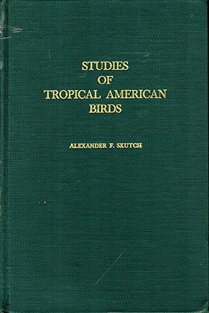 Image du vendeur pour Studies of Tropical American Birds (Publications of the Nuttall Ornithological Club No. 10) mis en vente par Dorley House Books, Inc.