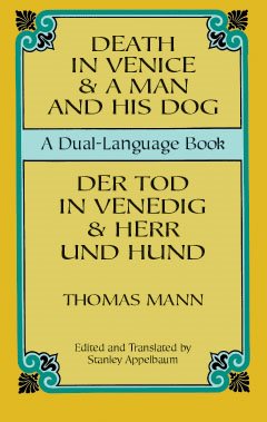 Imagen del vendedor de Death in Venice & A Man and His Dog/Der Tod in Venedig & Herr Und Hund a la venta por GreatBookPrices