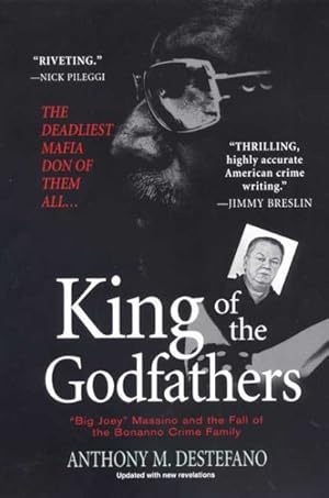 Imagen del vendedor de King of the Godfathers : Big Joey Massino and the Fall of the Bonanno Crime Family a la venta por GreatBookPrices