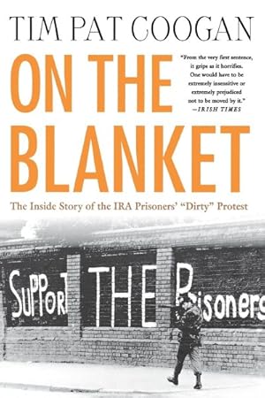Seller image for On the Blanket : The Inside Story of the Ira Prisoners' Dirty Protest for sale by GreatBookPrices