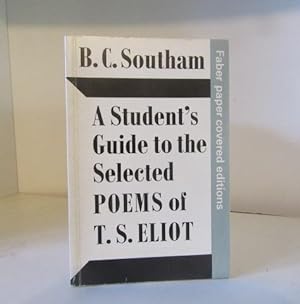 Seller image for A Student's Guide to the Selected Poems of T. S. Eliot for sale by BRIMSTONES