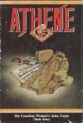 Seller image for Athene goddess of war : the Canadian Women's Army Corps, their Story, Signed By Author for sale by Harry E Bagley Books Ltd