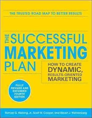 Seller image for Successful Marketing Plan : How to Create Dynamic, Results-Oriented Marketing for sale by GreatBookPrices