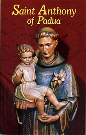 Seller image for Saint Anthony of Padua : Our Franciscan Friend. for sale by GreatBookPrices