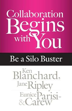 Image du vendeur pour Collaboration Begins With You : Be a Silo Buster mis en vente par GreatBookPrices