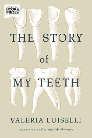 Bild des Verkufers fr Story of My Teeth zum Verkauf von GreatBookPrices