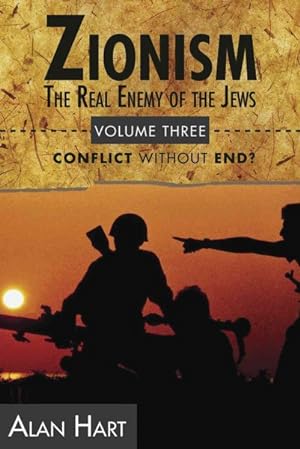 Bild des Verkufers fr Zionism, the Real Enemy of the Jews : Conflict Without End? zum Verkauf von GreatBookPrices