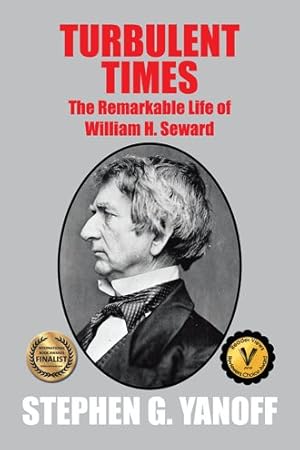 Bild des Verkufers fr Turbulent Times : The Remarkable Life of William H. Seward zum Verkauf von GreatBookPrices