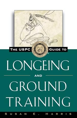Seller image for USPC Guide to Longeing and Ground Training for sale by GreatBookPrices
