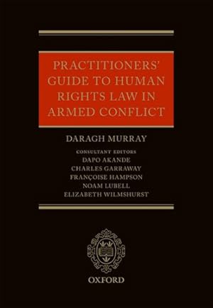 Seller image for Practitioners' Guide to Human Rights Law in Armed Conflict for sale by GreatBookPrices