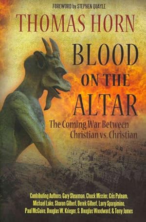 Bild des Verkufers fr Blood on the Altar : The Coming War Between Christian vs. Christian zum Verkauf von GreatBookPrices