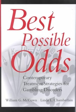 Image du vendeur pour Best Possible Odds : Contemporary Treatment Strategies for Gambling Disorders mis en vente par GreatBookPrices