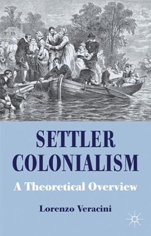 Immagine del venditore per Settler Colonialism : A Theoretical Overview venduto da GreatBookPrices