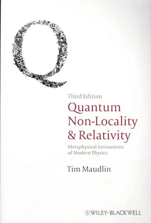 Image du vendeur pour Quantum Non-Locality and Relativity : Metaphysical Intimations of Modern Physics mis en vente par GreatBookPrices