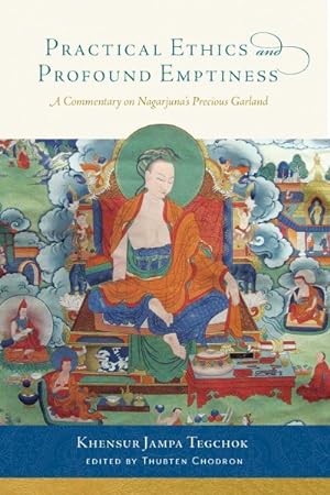 Seller image for Practical Ethics and Profound Emptiness : A Commentary on Nagarjuna's Precious Garland for sale by GreatBookPrices