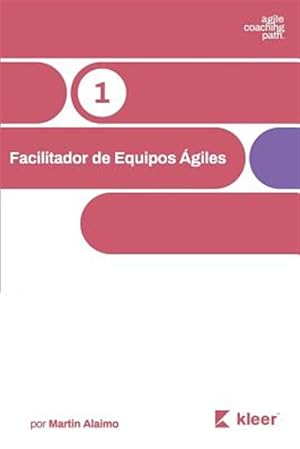 Seller image for Facilitador de Equipos Agiles: El Camino de Un Coach Hacia La Agilidad Empresarial -Language: spanish for sale by GreatBookPrices