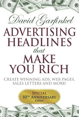 Seller image for Advertising Headlines That Make You Rich : Create Winning Ads, Web Pages, Sales Letters and More! for sale by GreatBookPrices