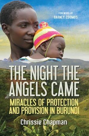 Seller image for Night the Angels Came : Miracles of Protection and Provision in Burundi for sale by GreatBookPrices