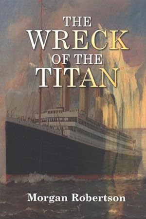 Bild des Verkufers fr Wreck of the Titan zum Verkauf von GreatBookPrices