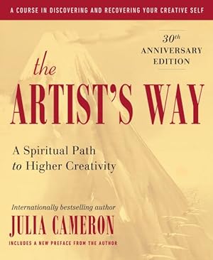 Imagen del vendedor de Artist's Way : A Spiritual Path to Higher Creativity a la venta por GreatBookPrices