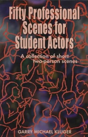 Seller image for 50 Professional Scenes for Student Actors : A Collection of Short 2 Person Scenes for sale by GreatBookPrices