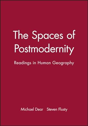 Imagen del vendedor de Spaces of Postmodernity : Readings in Human Geography a la venta por GreatBookPrices