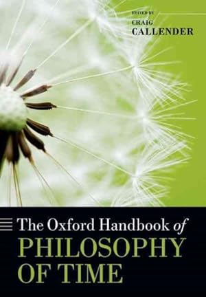 Seller image for Oxford Handbook of Philosophy of Time for sale by GreatBookPrices