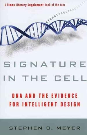 Imagen del vendedor de Signature in the Cell : DNA and the Evidence for Intelligent Design a la venta por GreatBookPrices